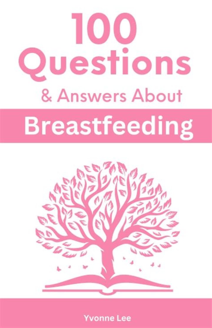 100 Questions & Answers About Breastfeeding: A Complete PDF Guide
