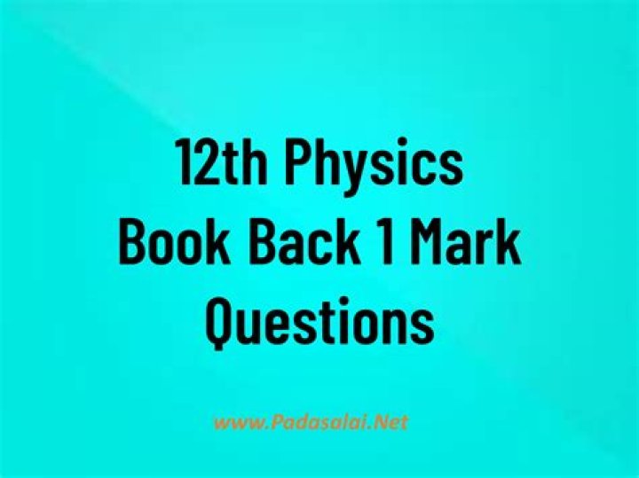 12th Physics Book: Back One Mark Questions PDF – Exam-Ready Practice
