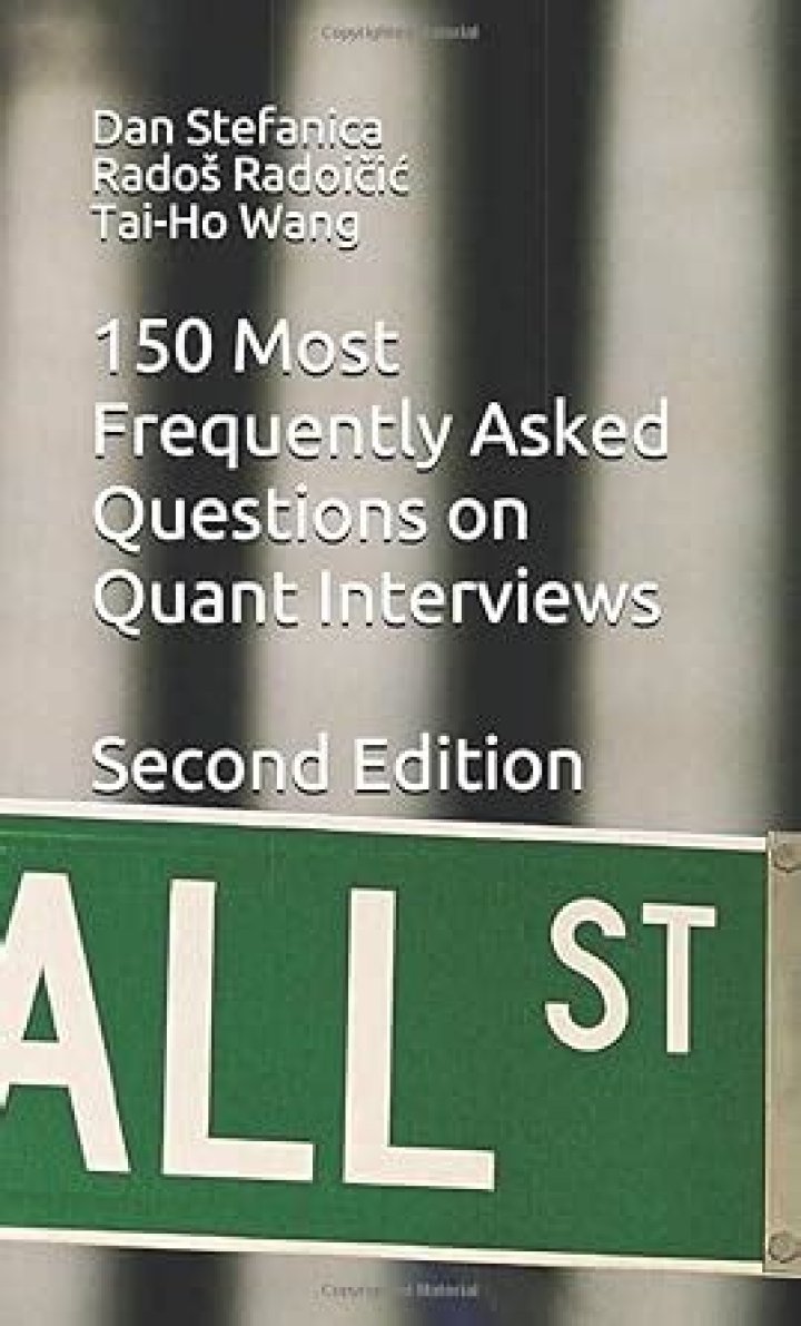 150 Most Frequently Asked Quant Interview Questions by Stefanica PDF