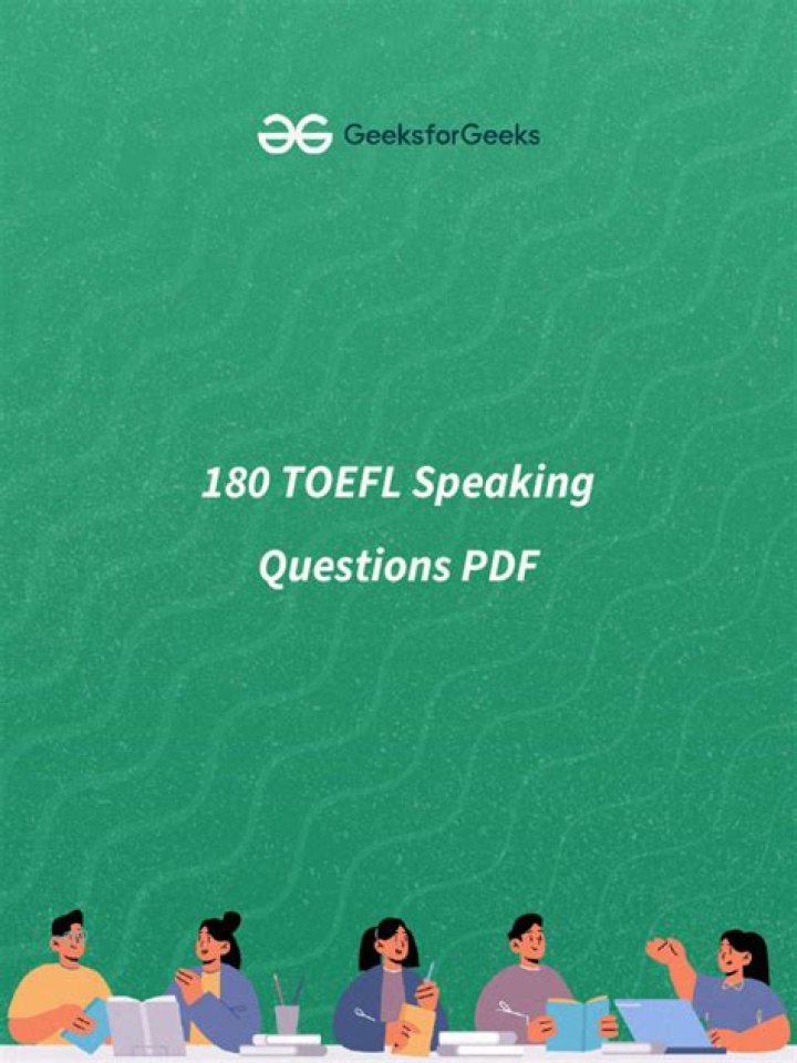 180 TOEFL Speaking Questions PDF – Perfect Practice for Test Success