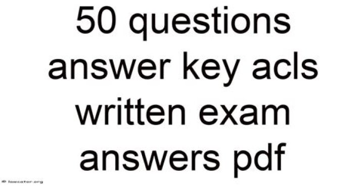 50 Questions & Answers: ACLs Written Exam Answers PDF