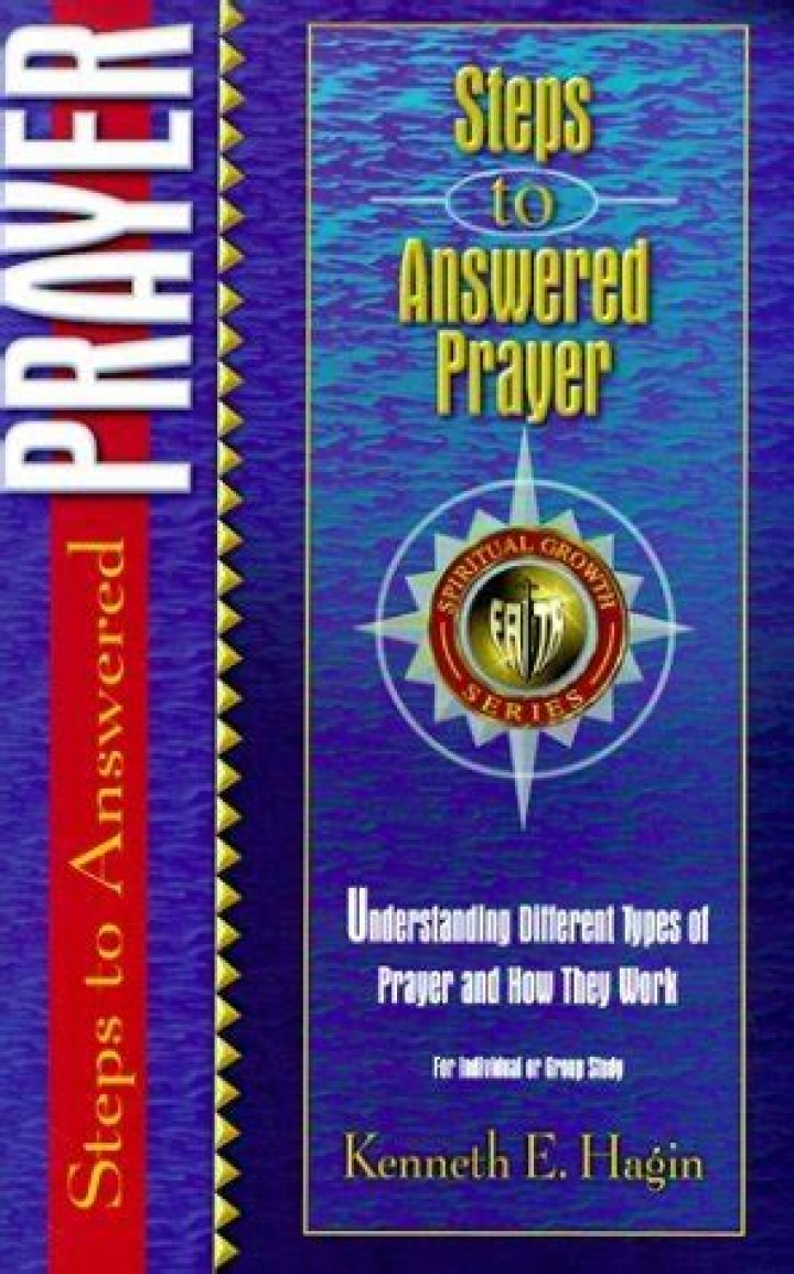 7 Steps to Answer Your Prayer: Kenneth Hagin's Proven Method PDF
