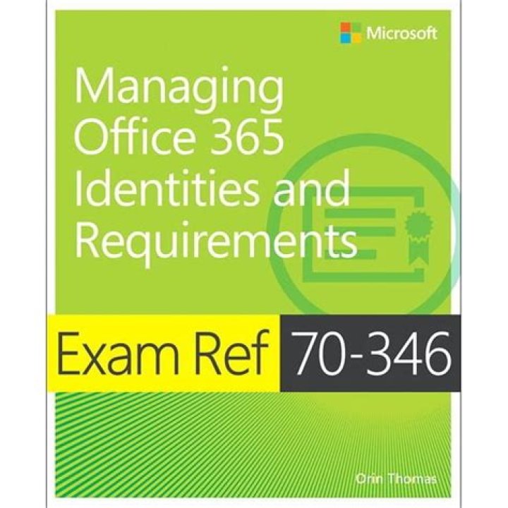 70-346 Managing Office 365 Identities & Requirements: Free PDF Download