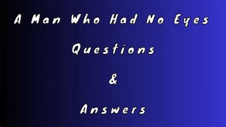 A Man Who Had No Eyes: Deep Dive into Questions & Answers in PDF