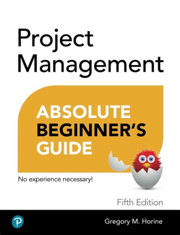 Absolute Beginner's Guide to Project Management: Master Basics with Greg Horine PDF