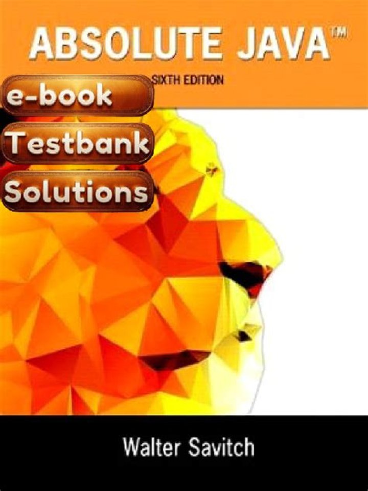 Absolute Java 6th Edition Test Bank PDF with Downloadable Questions