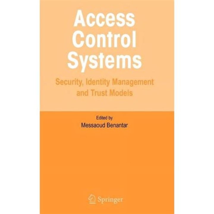 Comprehensive Guide to Access Control Systems, Security Identity Management, and Trust Models – PDF