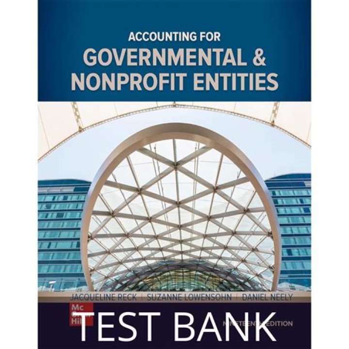 Accounting for Governmental and Nonprofit Entities Test Bank PDF