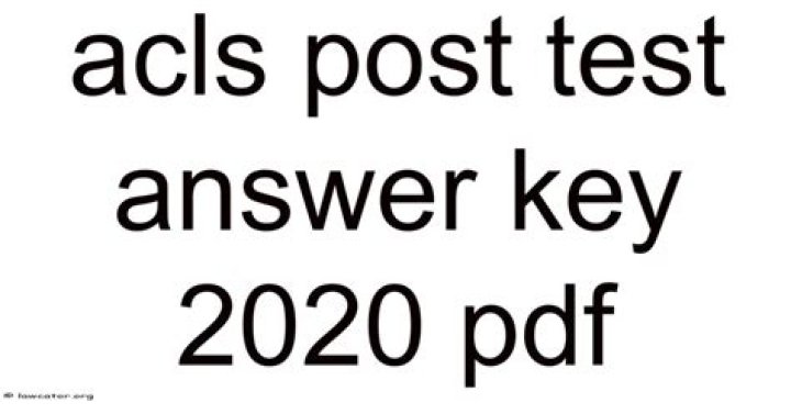 ACLS Post Test Answer Key 2020 PDF – Official Answer Guide