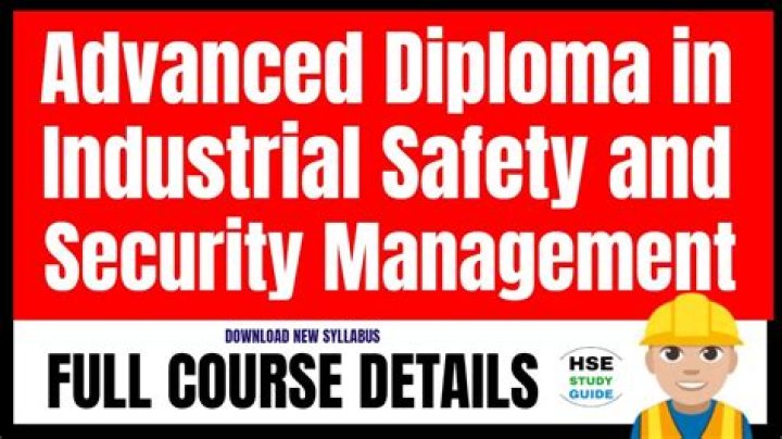 Advanced Diploma in Industrial Safety and Security Management: Complete Syllabus PDF