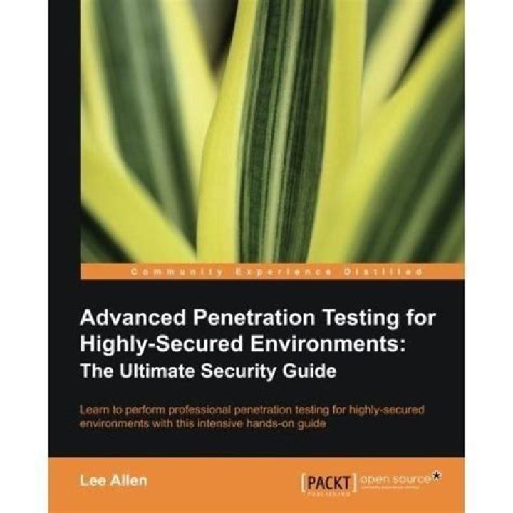 Advanced Penetration Testing for Highly Secured Environments: Comprehensive PDF Guide