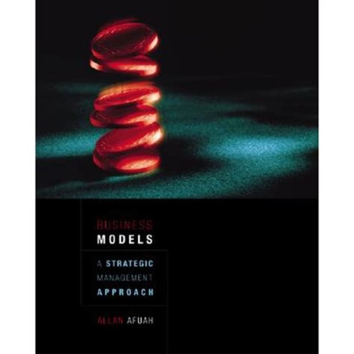 Afuah Business Models: A Strategic Management Approach PDF