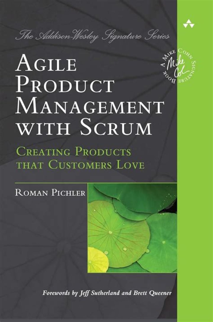 Agile Product Management with Scrum by Roman Pichler: Mastering the Framework