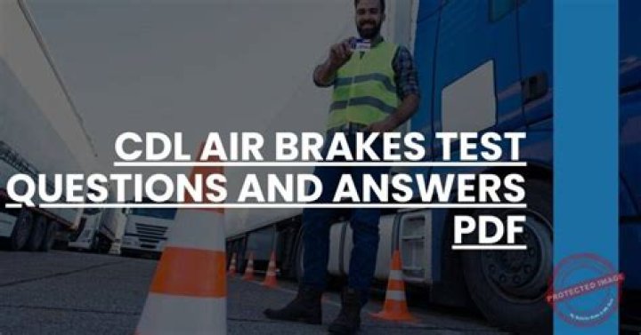 Air Brakes Test Questions and Answers PDF for Mechanics