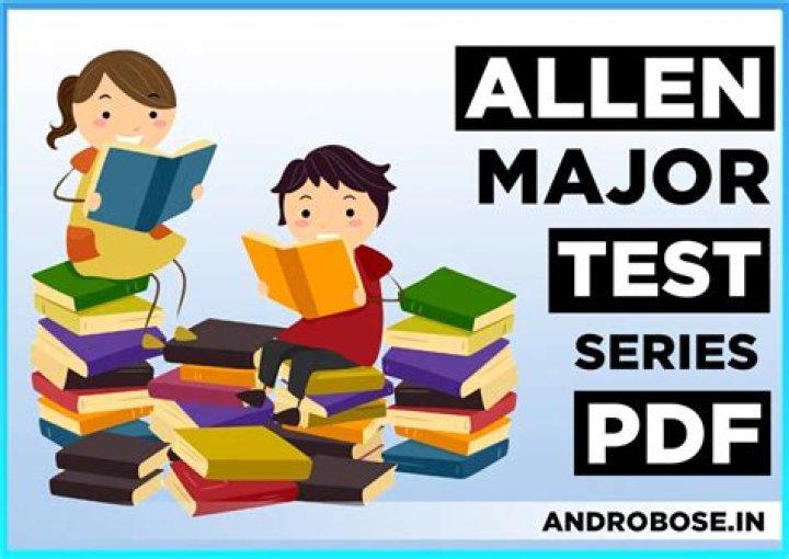 Allen Major Test Series 2019 PDF: Complete Exam Revision Guide