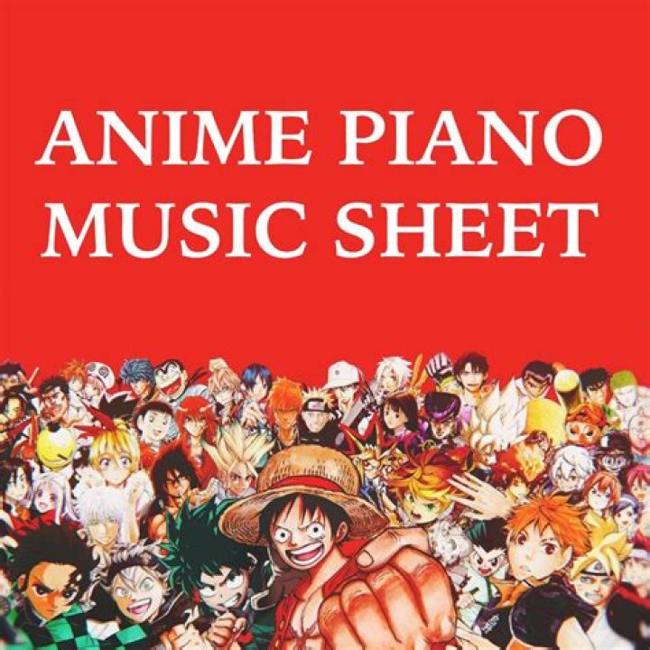 Anime Piano Sheet Music PDF – Download Free Quality Sheets