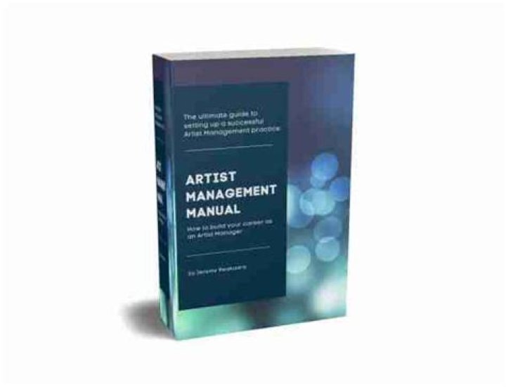Artist Management Manual 2018 – Essential Guide for Managers