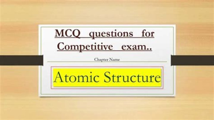 Atomic Structure Multiple Choice Questions & Answers PDF for Exam Prep