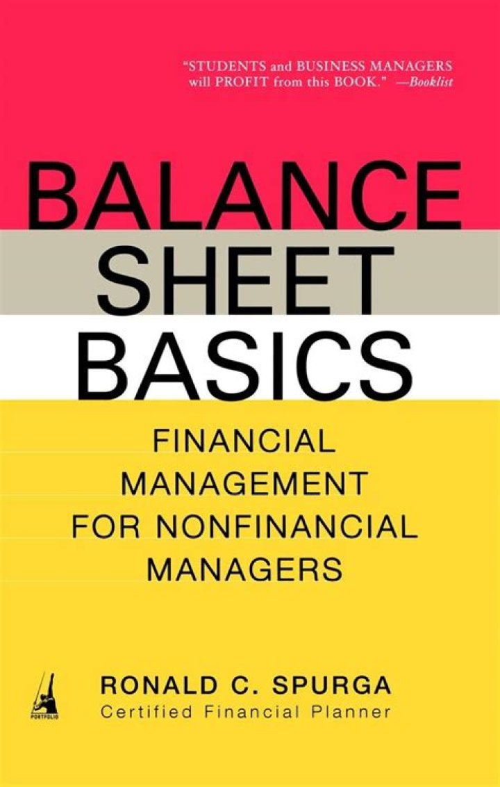 Balance Sheet Basics: Financial Management Simplified for Nonfinancial Managers