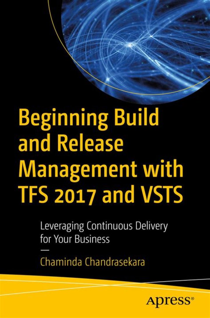 Beginning Build & Release Management with TFS 2017 PDF Guide