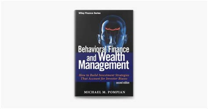 Behavioral Finance and Wealth Management: Insights by Michael Pompian