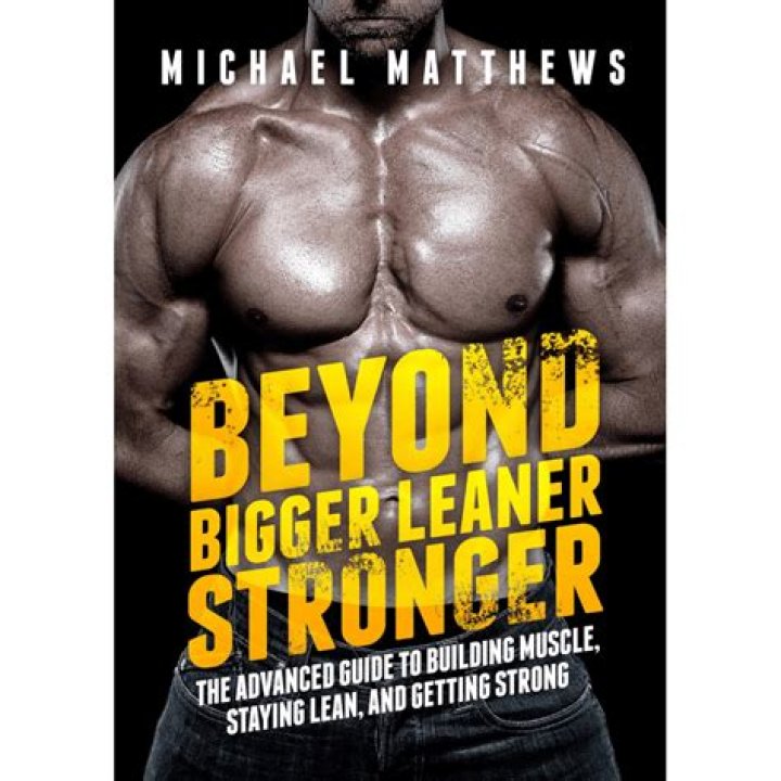 Beyond Bigger, Leaner, Stronger: Ultimate Workout Plan PDF