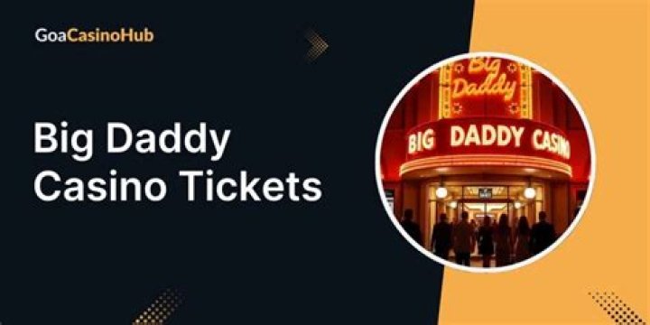 Big Daddy Casino Tickets Price List PDF – Full Price Breakdown