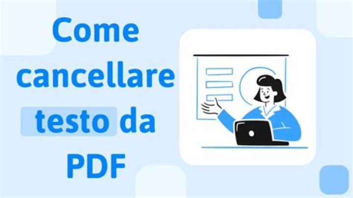 Come Cancellare Testo in PDF Facilmente
