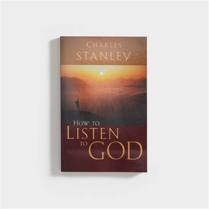 How to Listen to God: A Practical Guide by Charles Stanley