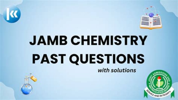 Chemistry JAMB Past Questions & Answers PDF 2022 – Solve & Download