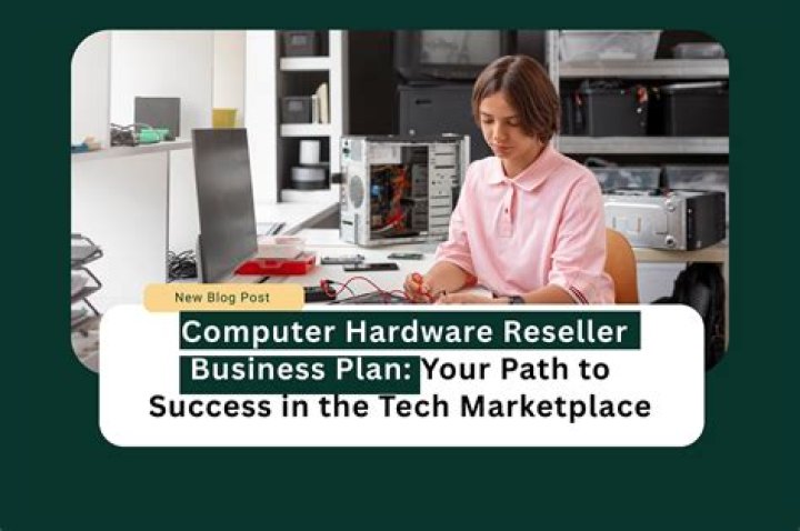 Launch Your Computer Hardware Reseller Business: Expert Business Plan PDF