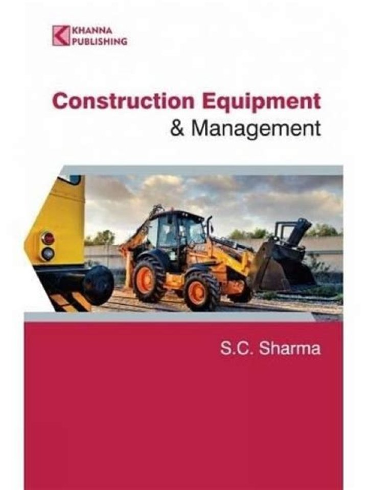 Construction Equipment & Management by S.C. Sharma: Expert Insights PDF