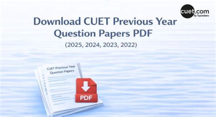 CUET Previous Year Question Papers PDF Download – Exam Prep Resource