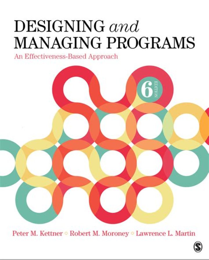 Designing and Managing Programs Using an Effectiveness-Based Approach 6th Edition