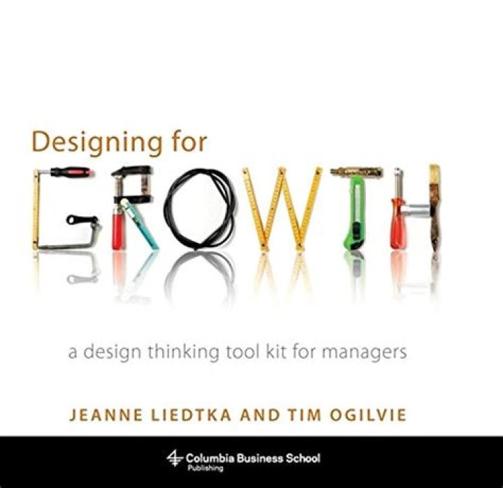 Designing for Growth: A Design Thinking Toolkit for Managers PDF