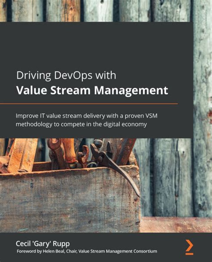 Driving DevOps with Value Stream Management: A Practical Guide by Cecil Gary Rupp