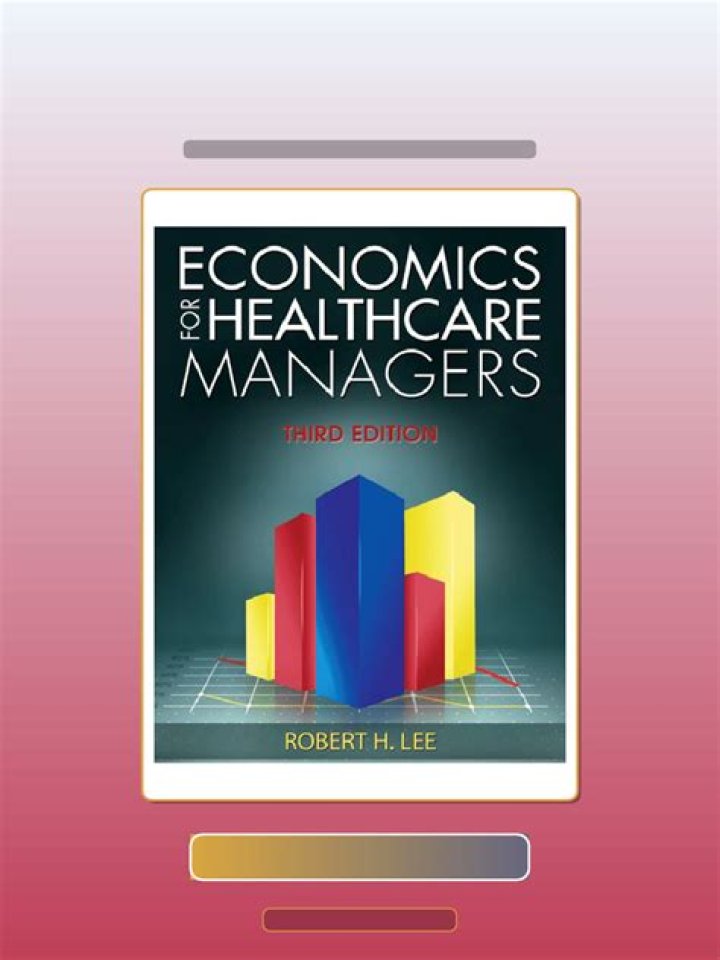 Economics for Healthcare Managers, Third Edition – Expert PDF Guide