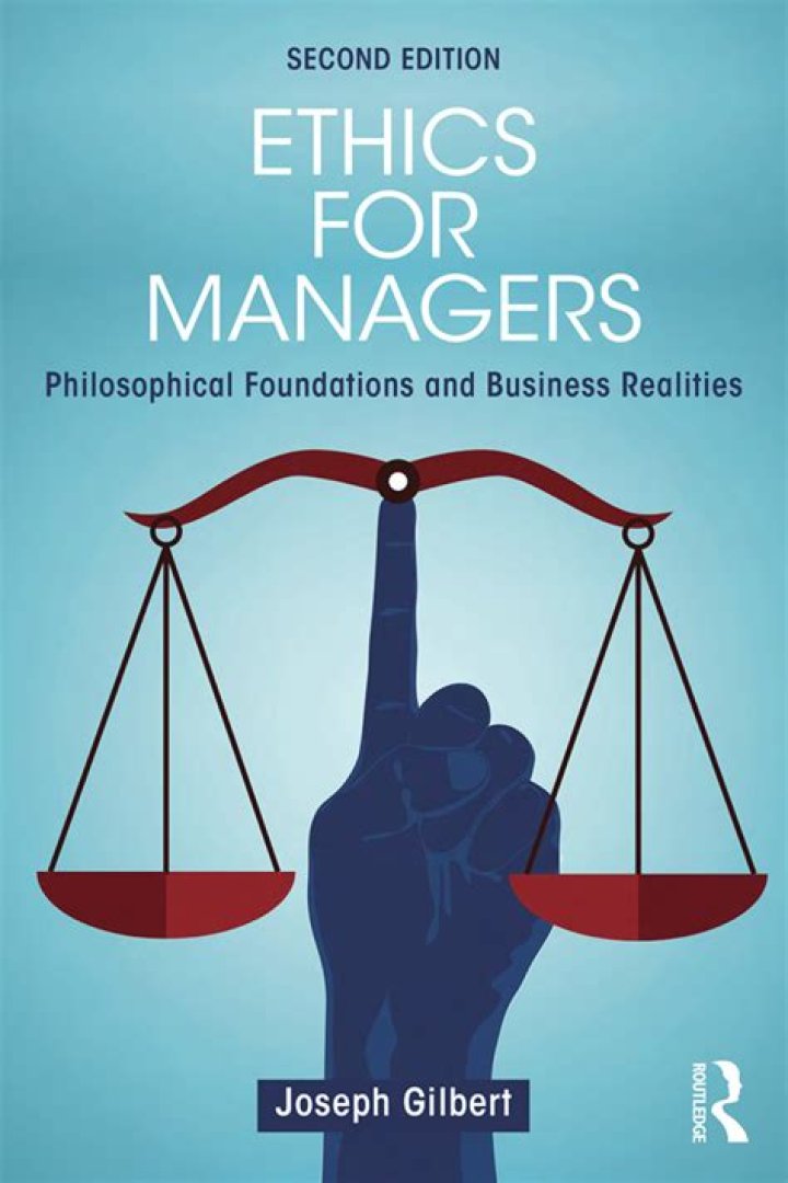 Ethics for Managers: Insights from Joseph Gilbert PDF