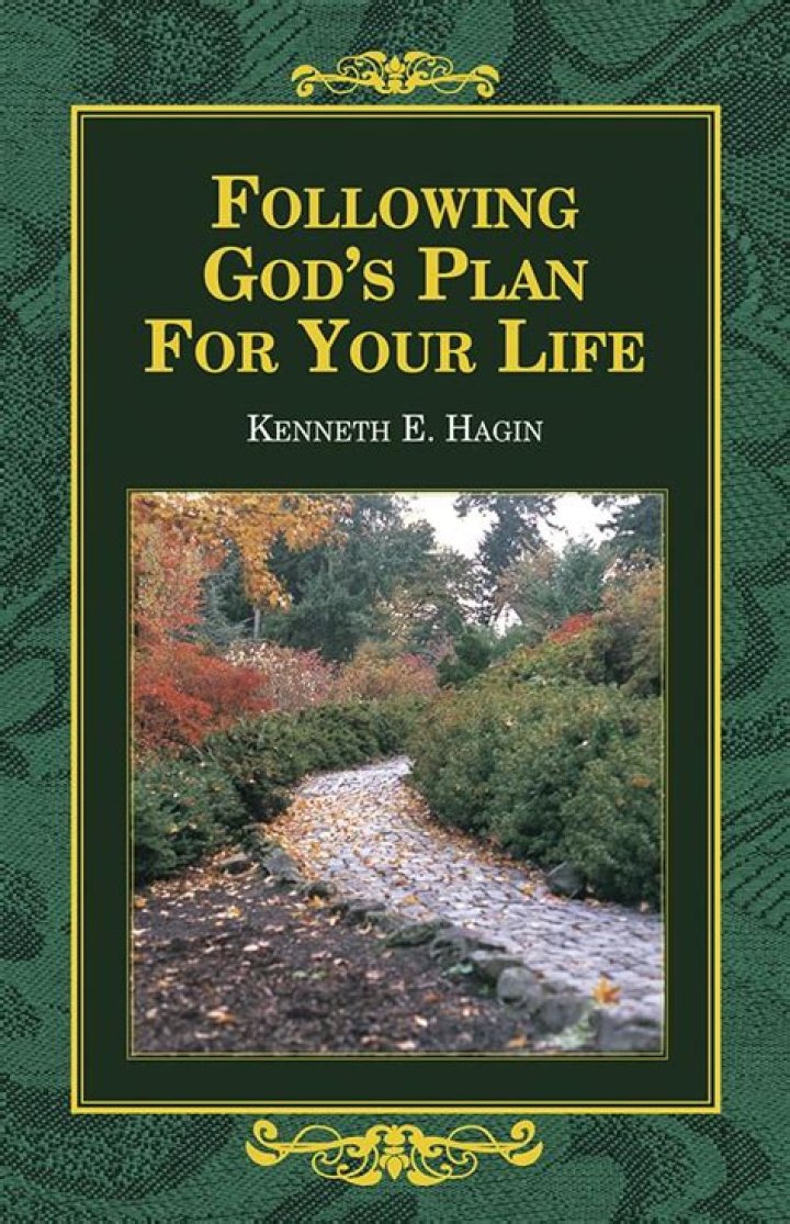 Follow God’s Plan: Empower Your Life with Kenneth Hagin’s Teachings
