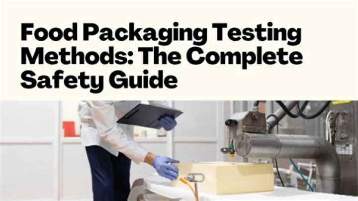 Food Packaging Testing Methods: Essential PDF Guide for Safety & Compliance