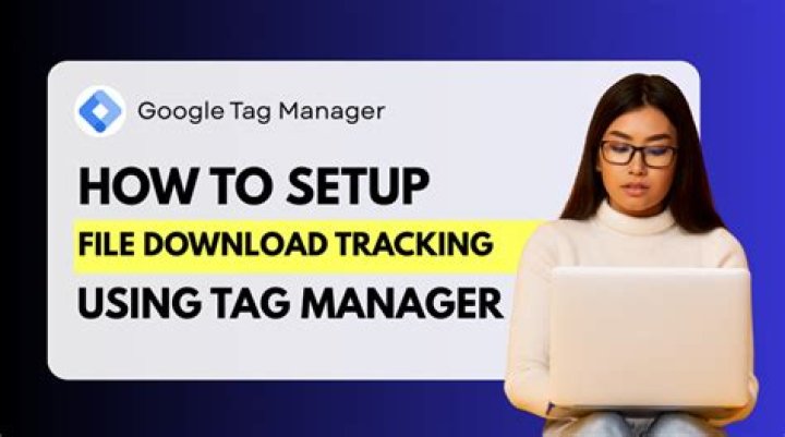 How to Track PDF Downloads with Tag Manager: PDF Download Tracking Guide