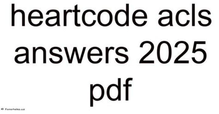 2025 HeartCode ACLs Answers PDF: Complete Guide & Answers