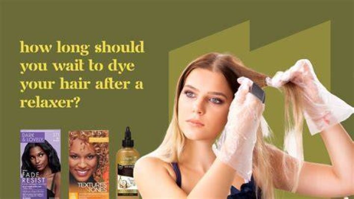How long should you wait to color your hair after a relaxer?