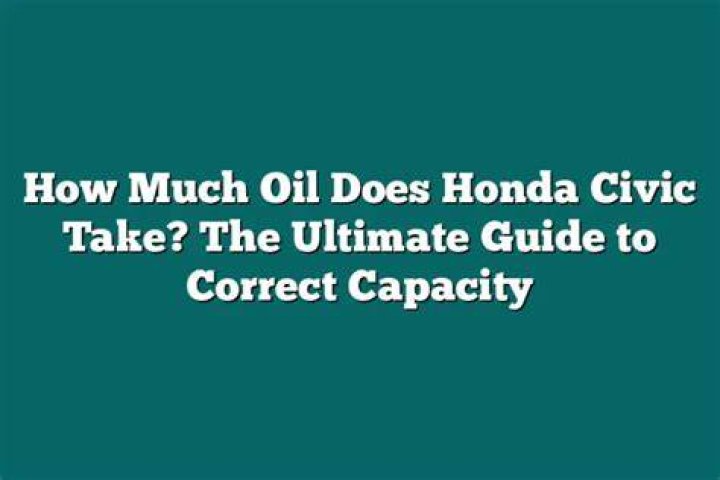 How much oil does a 2012 Honda Civic LX take?