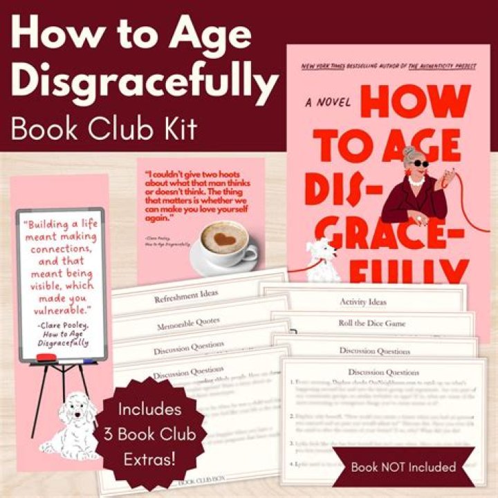 How to Age Disgracefully: Book Club Discussion Questions PDF Free