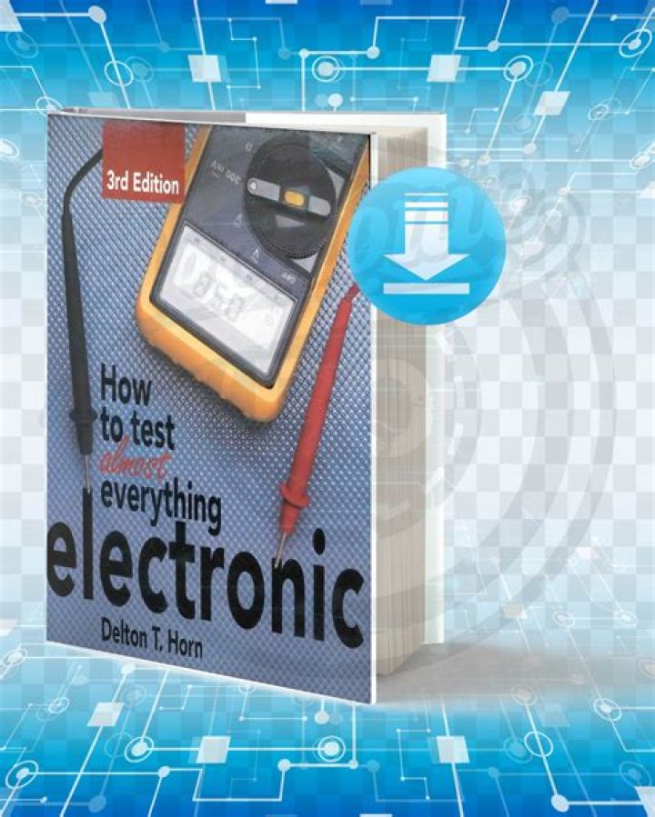How to Test Almost Everything Electronic PDF: Complete Step-by-Step Guide