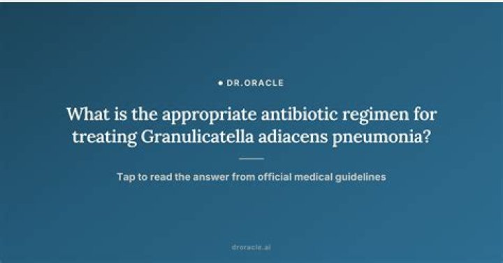 How to treat Granulicatella adiacens?