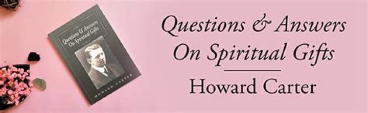 Howard Carter Questions and Answers on Spiritual Gifts PDF