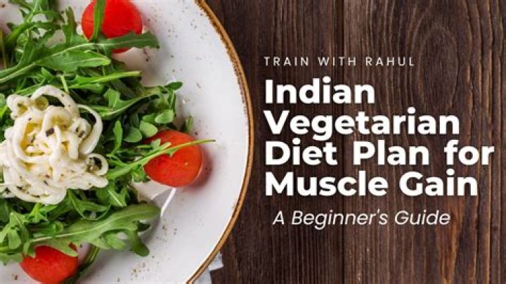 Indian Vegetarian Diet Plan for Bodybuilding PDF – Gain Muscle Naturally