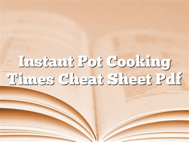 Instant Pot Cooking Times Cheat Sheet PDF – Save Time, Cook Perfect